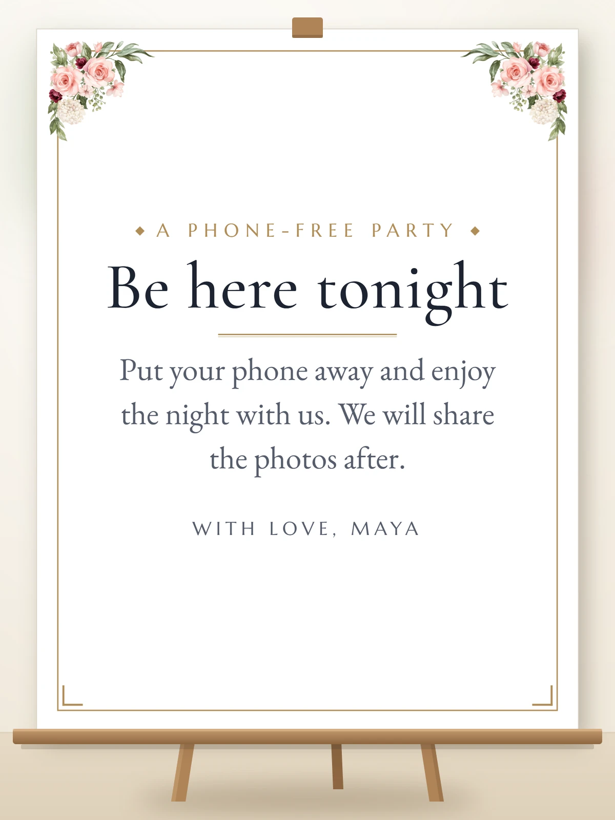 Phone-free party sign on a wooden easel: Be here tonight